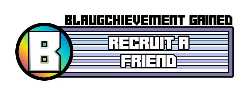 Recruit a Friend achievement.