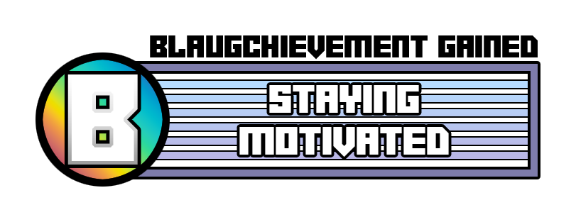 Staying Motivated achievement.
